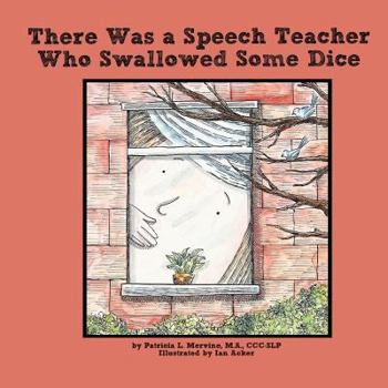 Paperback There Was a Speech Teacher Who Swallowed Some Dice Book