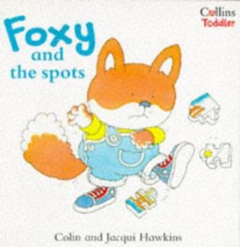 Paperback Foxy and the Spots (Collins Toddler) Book