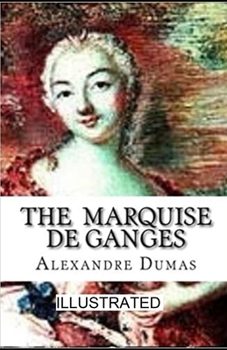 Paperback The Marquise de Ganges illustrated Book