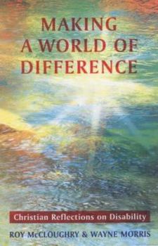 Paperback Making a World of Difference: Christian Reflections on Disability Book