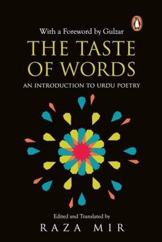 The Taste of Words : An Introduction to Urdu Poetry