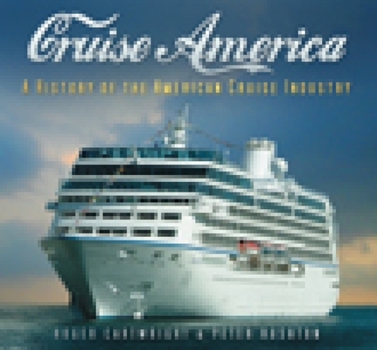 Paperback Cruise America: A History of the American Cruise Industry Book