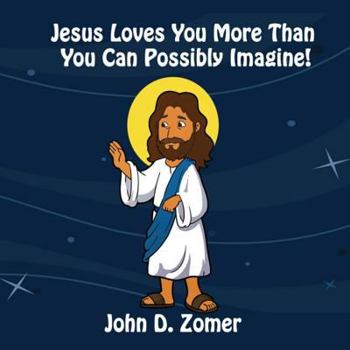 Paperback Jesus Loves You More Than You Can Possibly Imagine Book