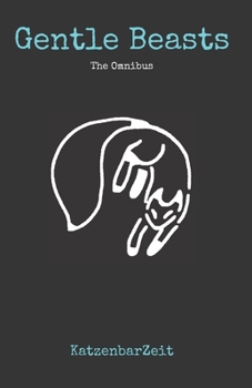 Paperback Gentle Beasts: The Beginning Omnibus: Books 1-3 Book