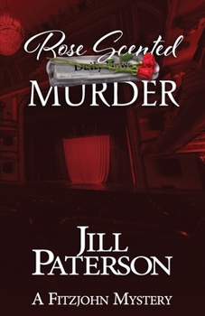 Rose Scented Murder - Book #8 of the Alistair Fitzjohn