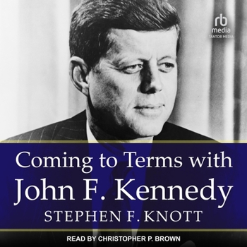 Coming to Terms with John F. Kennedy