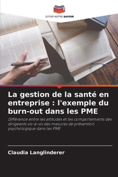 La gestion de la santé en entreprise: l'exemple du burn-out dans les PME (French Edition)