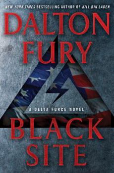 Hardcover Black Site: A Delta Force Novel Book