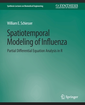 Paperback Spatiotemporal Modeling of Influenza: Partial Differential Equation Analysis in R Book