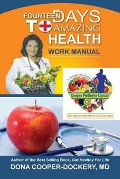 Paperback Fourteen Days To Amazing Health Work Manual: Changing Healthcare Outcomes Book