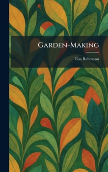 Hardcover Garden-Making Book