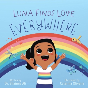 Hardcover Luna Finds Love Everywhere: A Self-Love Book for Kids Book