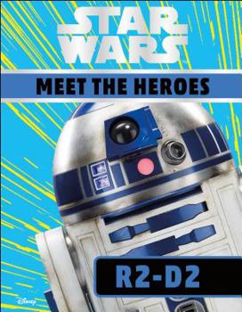 Hardcover Star Wars Meet the Heroes R2-D2 Book
