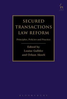 Paperback Secured Transactions Law Reform: Principles, Policies and Practice Book