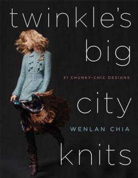 Hardcover Twinkle's Big City Knits: 31 Chunky-Chic Designs Book