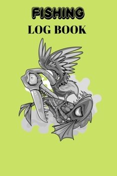 Paperback Fishing Log Book: A Logbook To Track Your Fishing Trips, Catches and the Ones That Got Away -100 pages Book