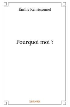 Pourquoi moi ? (French Edition)