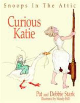 Paperback Snoops In The Attic: Curious Katie Book