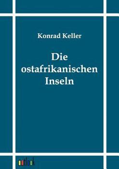 Paperback Die Ostafrikanischen Inseln [German] Book