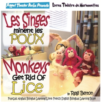 Paperback Monkeys Get Rid of Lice - Les Singes Eliminent Les Poux Book