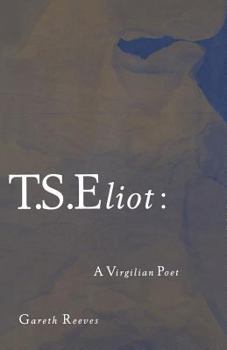Paperback T. S. Eliot: A Virgilian Poet Book