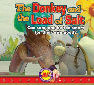 Library Binding The Donkey and the Load of Salt: Can Someone Be Too Smart for Their Own Good? Book