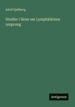 Paperback Studier i läran om Lymphkärlens ursprung [Swedish] Book