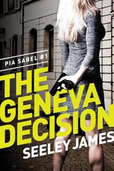 The Geneva Decision - Book #1 of the Sabel Security