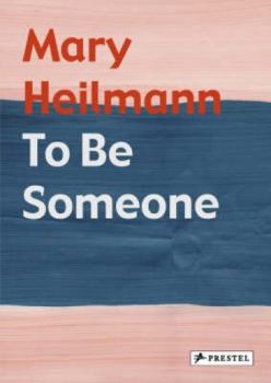 Hardcover Mary Heilmann: To Be Someone Book
