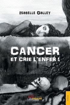 Paperback Cancer et crie l'enfer ! [French] Book
