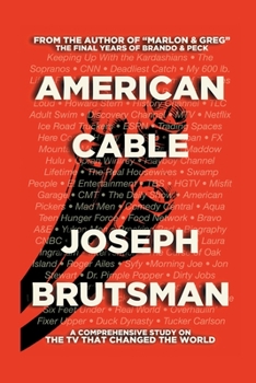 Paperback American Cable - A Comprehensive Study on the TV That Changed the World Book