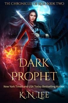 Dark Prophet - Book #2 of the Chronicles of Koa