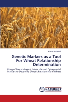 Paperback Genetic Markers as a Tool For Wheat Relationship Determination Book