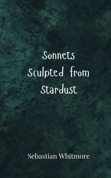 Paperback Sonnets Sculpted from Stardust Book