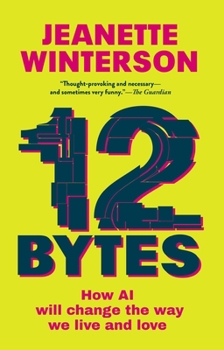 Paperback 12 Bytes: How AI Will Change the Way We Live and Love Book