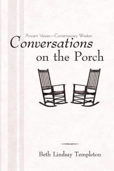 Paperback Conversations on the Porch: Ancient Voices-Contemporary Wisdom Book