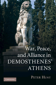 Paperback War, Peace, and Alliance in Demosthenes' Athens Book