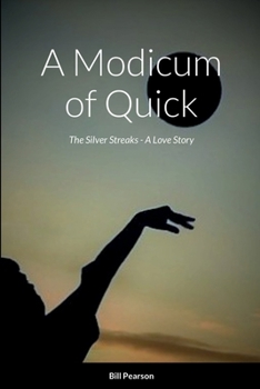 Paperback A Modicum of Quick: The Silver Streaks - A Love Story Book