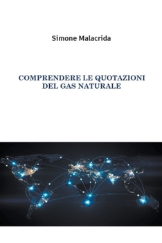 Paperback Comprendere le quotazioni del gas naturale [Italian] Book