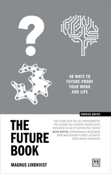 The Future Book: 40 ways to future-proof your work and life