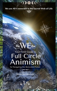 Paperback WE - The Beginner's Field Guide to Full Circle Animism Book