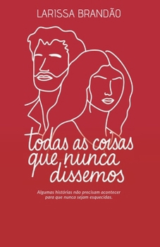Paperback Todas as Coisas que Nunca Dissemos [Portuguese] Book