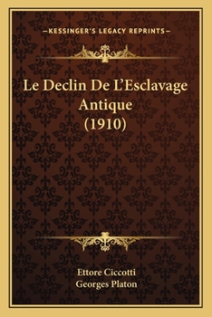 Paperback Le Declin De L'Esclavage Antique (1910) [French] Book