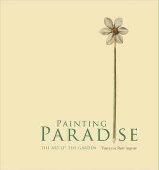 Hardcover Painting Paradise: The Art of the Garden Book