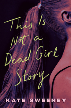 Hardcover This Is Not a Dead Girl Story Book