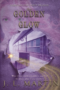 Paperback The Golden Glow: SAMSARA The First Season Book
