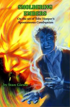 Paperback Smoldering Embers: On the Set of Director Tobe Hooper's Spontaneous Combustion Book