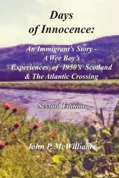 Paperback Days of Innocence: An Immigrant's Story - A Wee Boy's Experiences of 1950's Scotland & the Atlantic Crossing Book