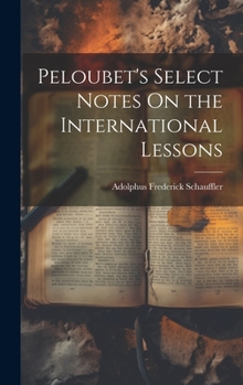 Hardcover Peloubet's Select Notes On the International Lessons Book