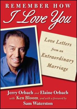 Paperback Remember How I Love You: Love Letters from an Extraordinary Marriage Book